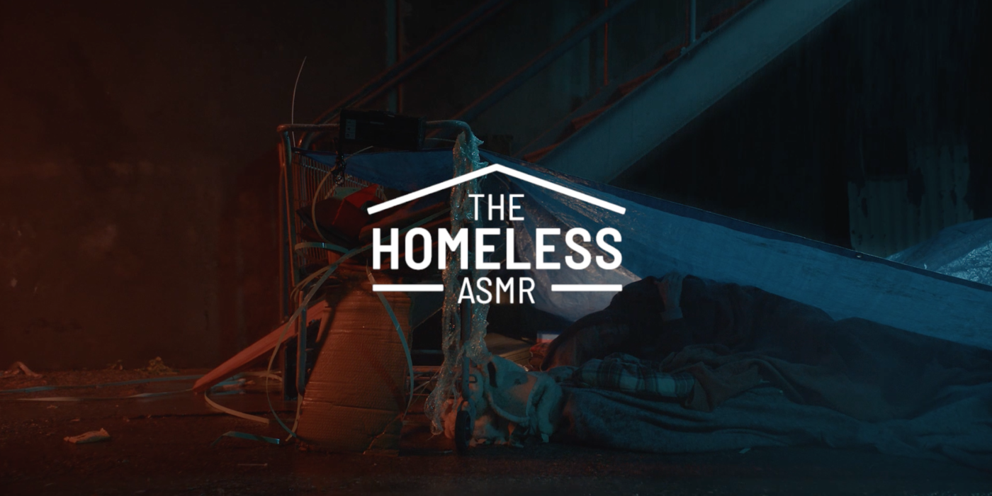 Homeless ASMR