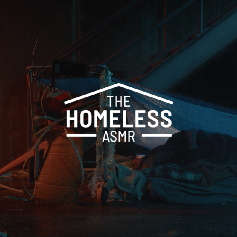Homeless ASMR